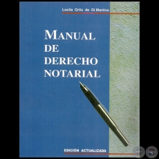 MANUAL DE DERECHO NOTARIAL - Autora: LUCILA ORTIZ DE DI MARTINO - Año 2012